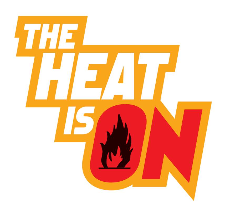 The Heat is On